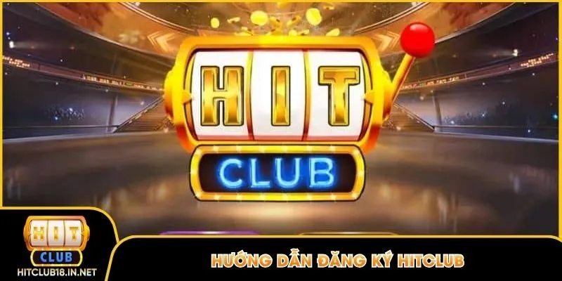 đăng ký Hitclub